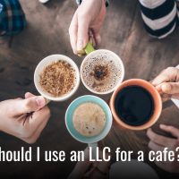 Should I Use an LLC to run a Cafe? Pros & Cons